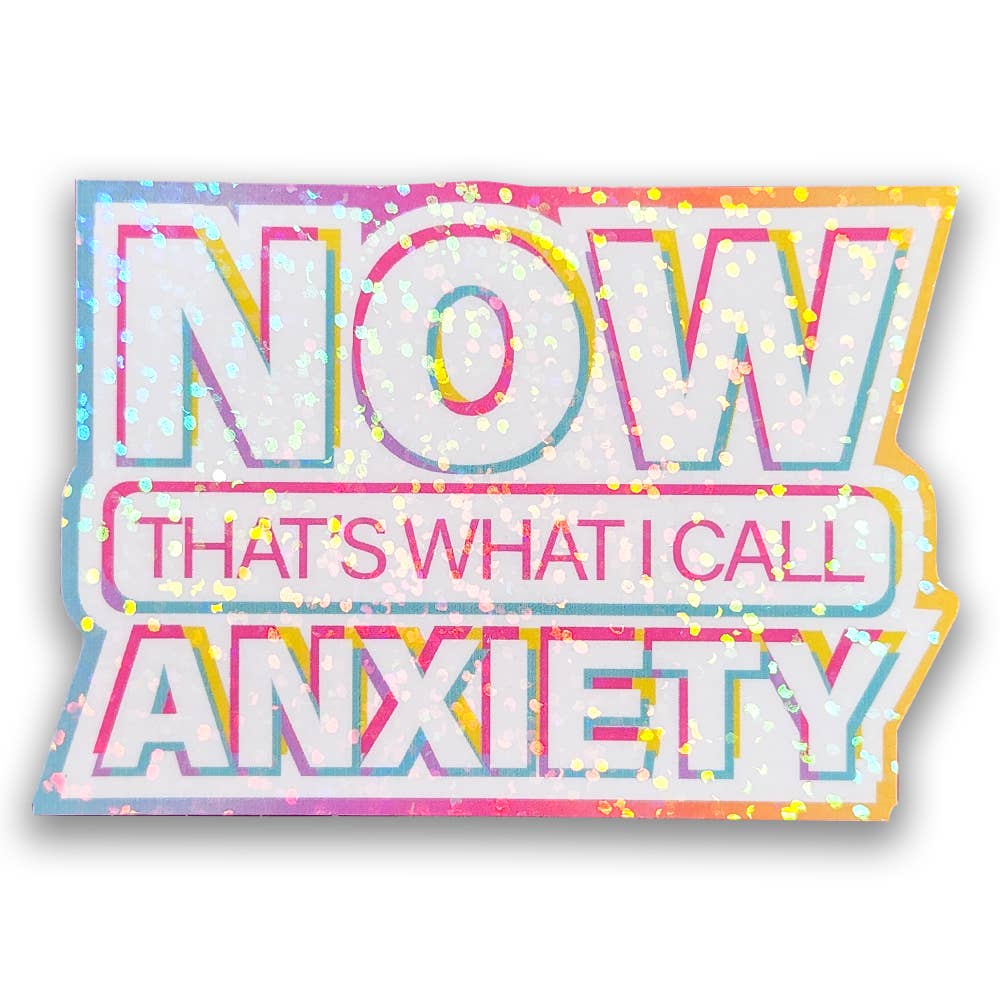 Now That's What I Call Anxiety · Sticker