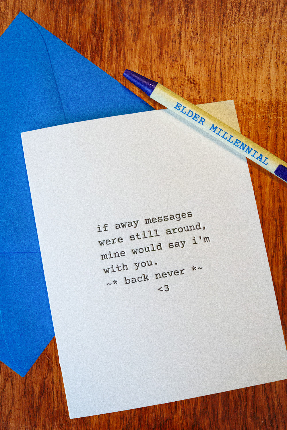 Letterpressed getting card with nostalgic inspired message that reads "if away messages were still around, mine would say I'm with you."