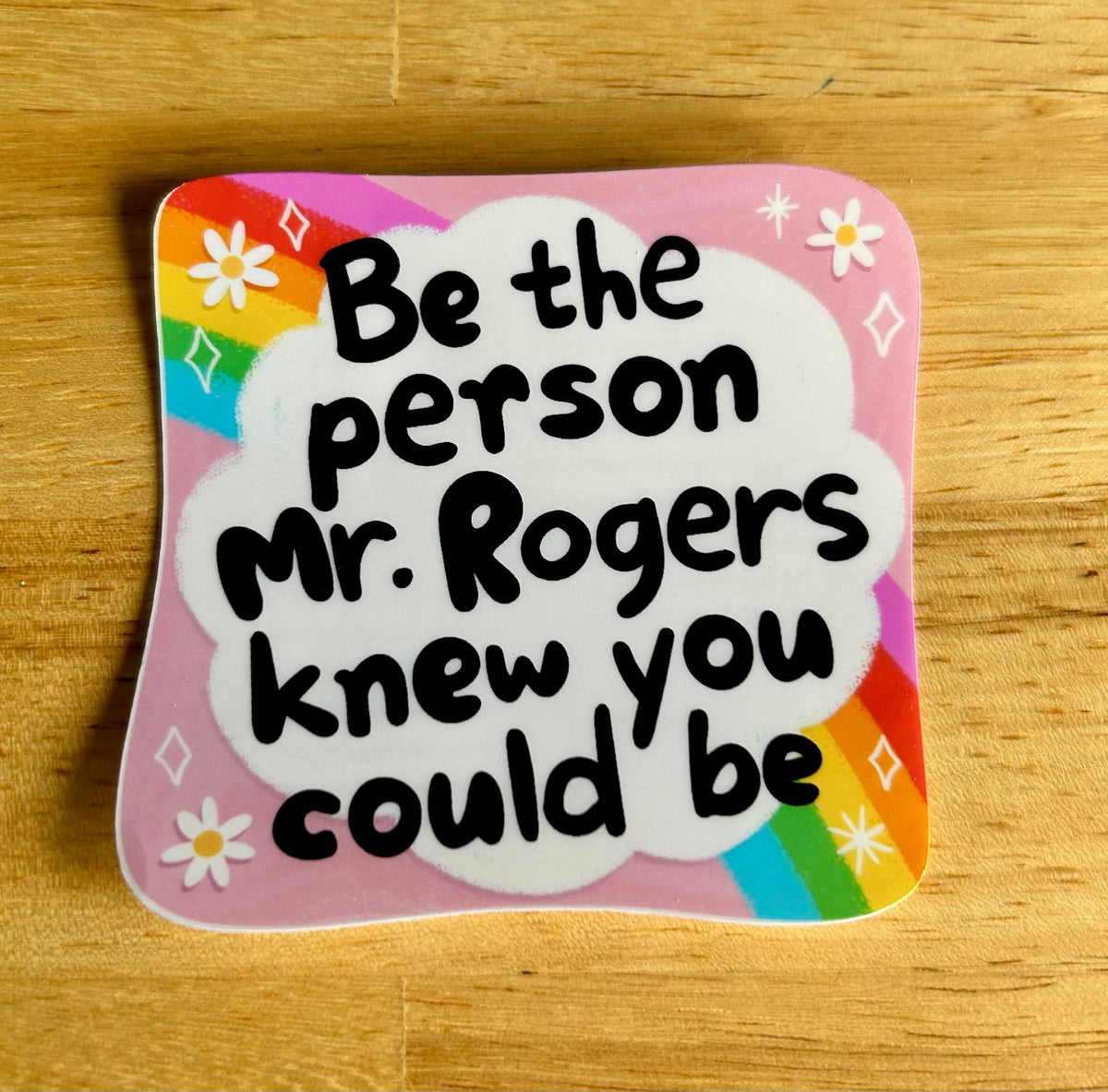 Be That Person · Mister Rogers Sticker