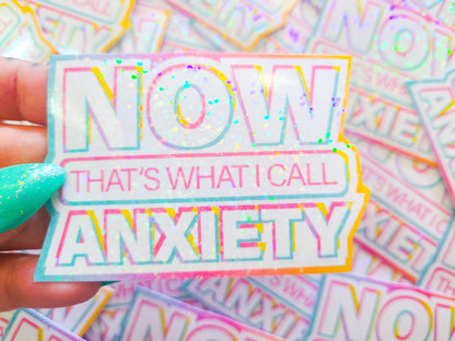 Now That's What I Call Anxiety · Sticker